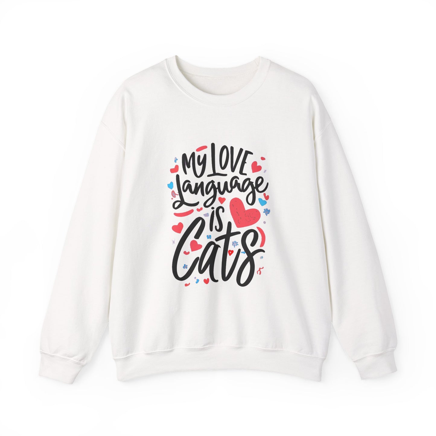 My Love Language Is Cats Crewneck Sweatshirt