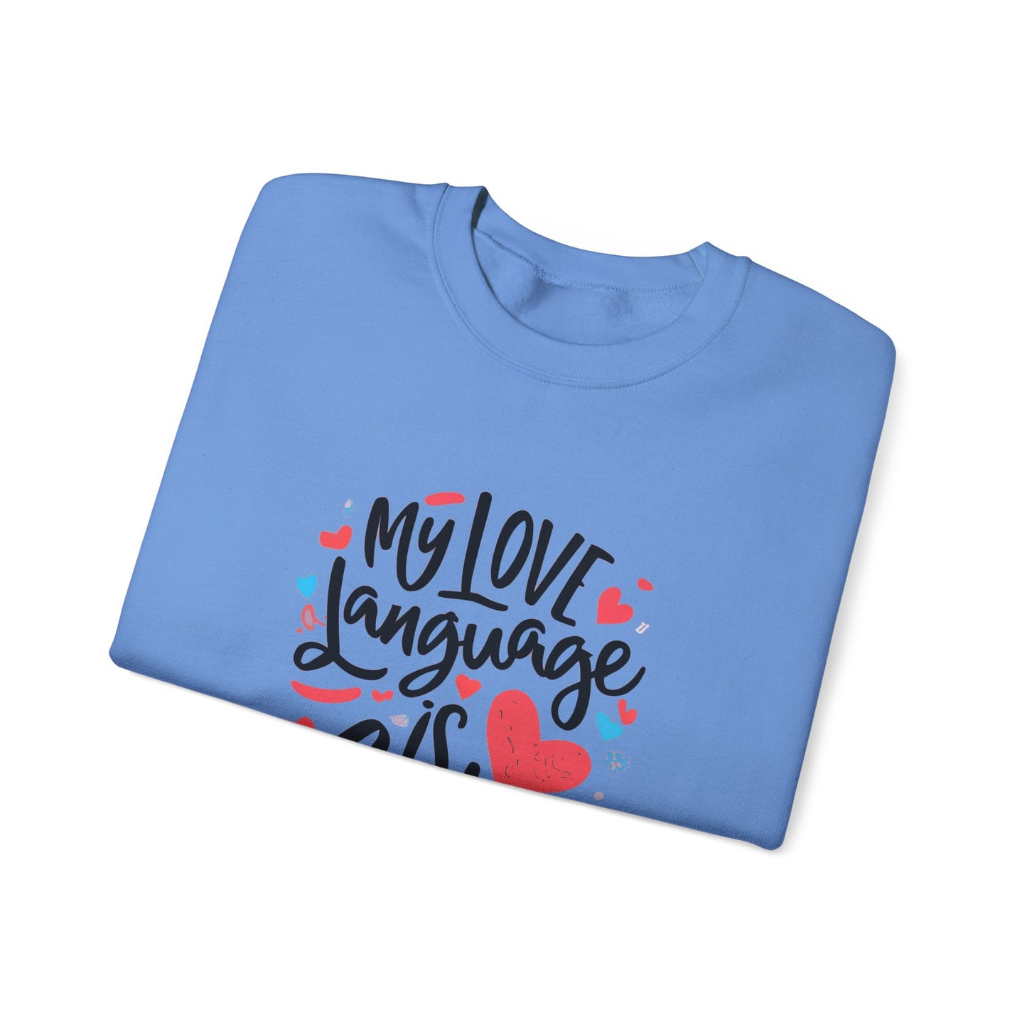 My Love Language Is Cats Crewneck Sweatshirt