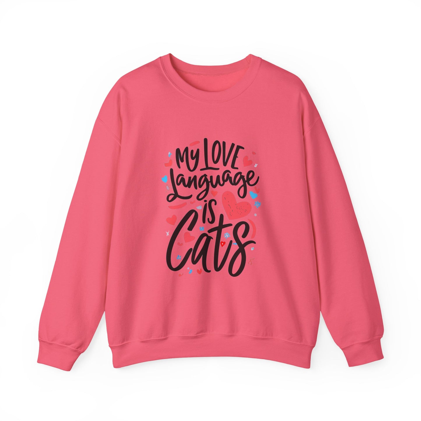 My Love Language Is Cats Crewneck Sweatshirt