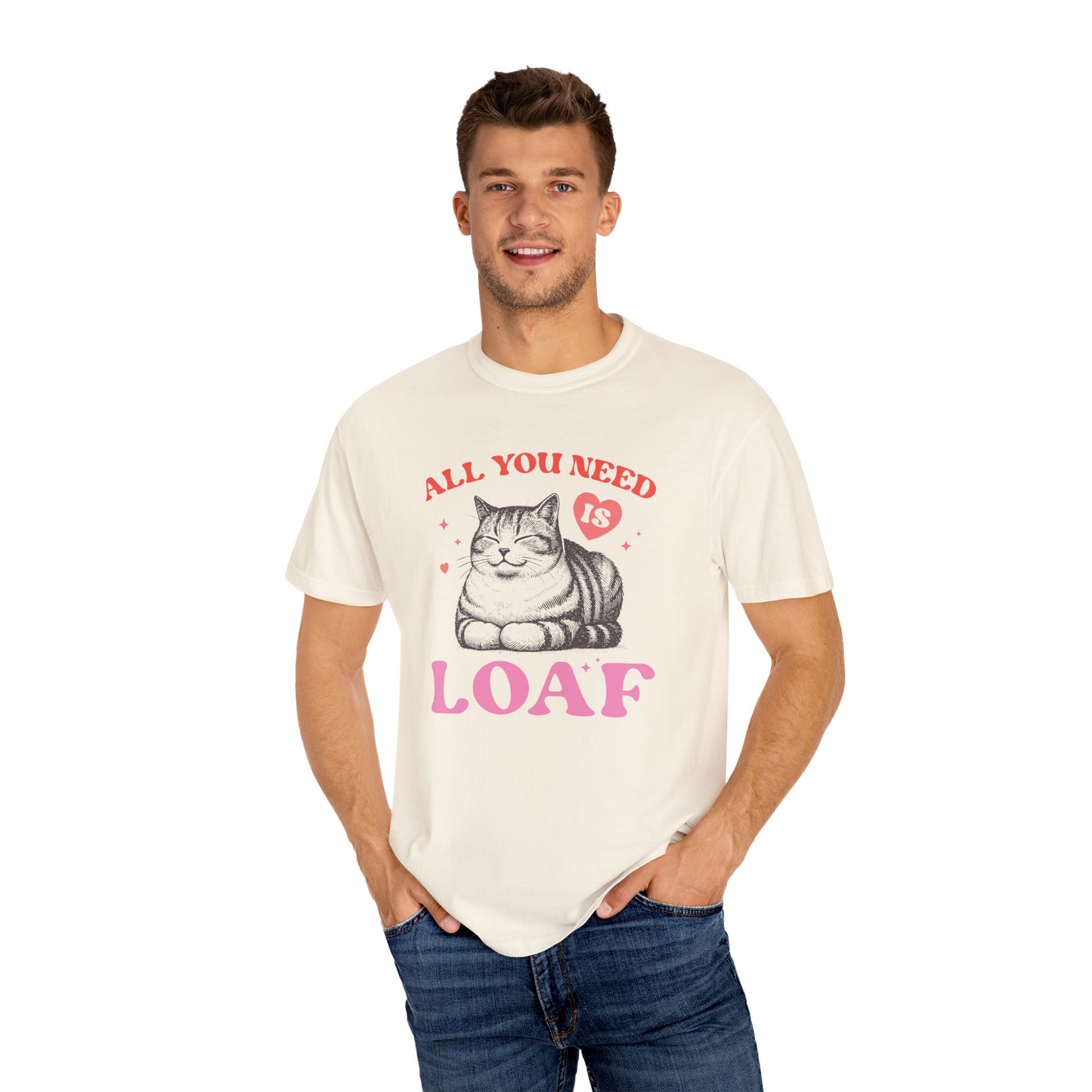 Copy of All You Need Is Loaf Cat T-Shirt