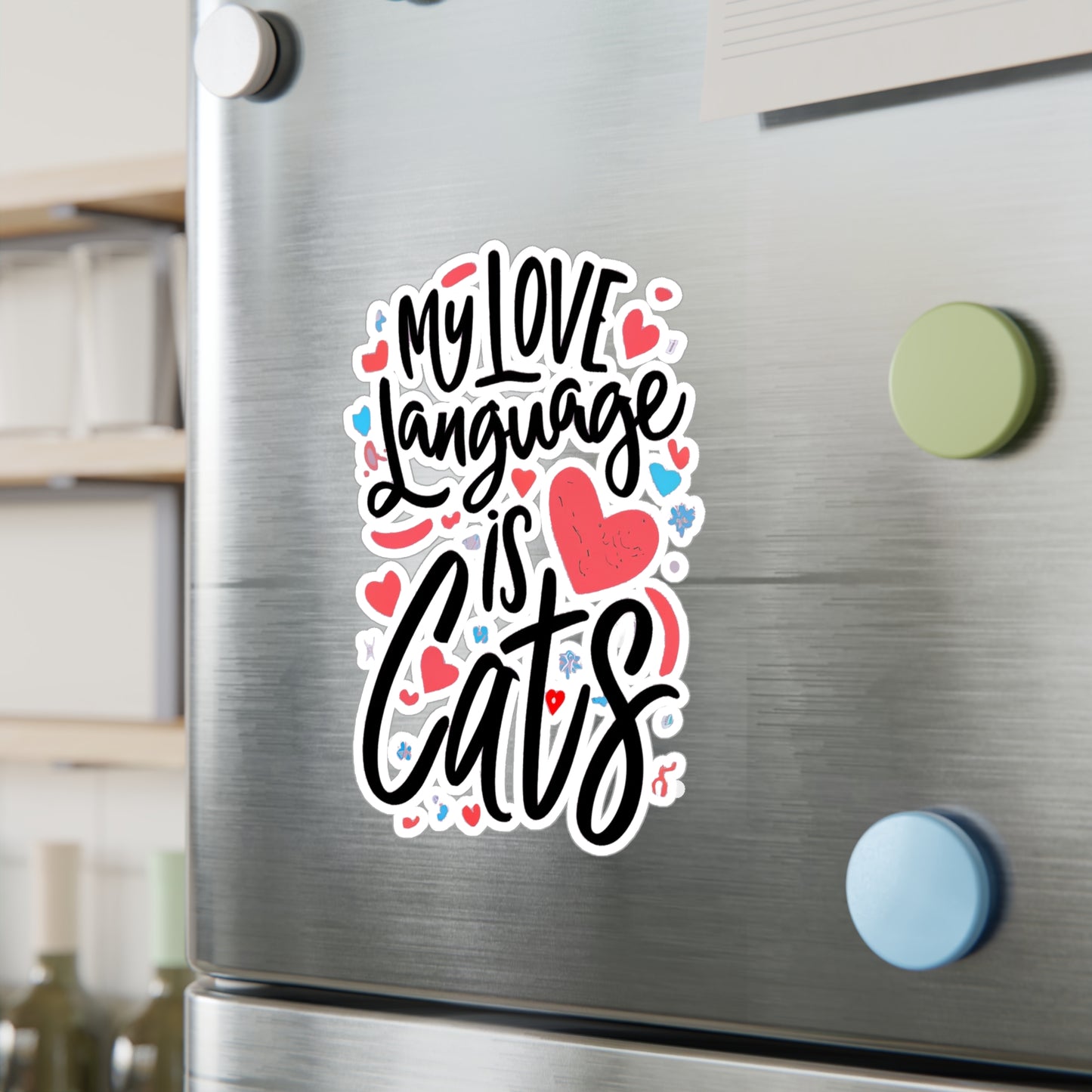 My Love Language Is Cats Vinyl Decal