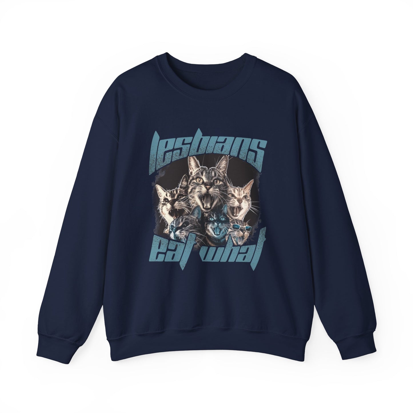 Lesbians Eat What?? Crewneck Sweatshirt