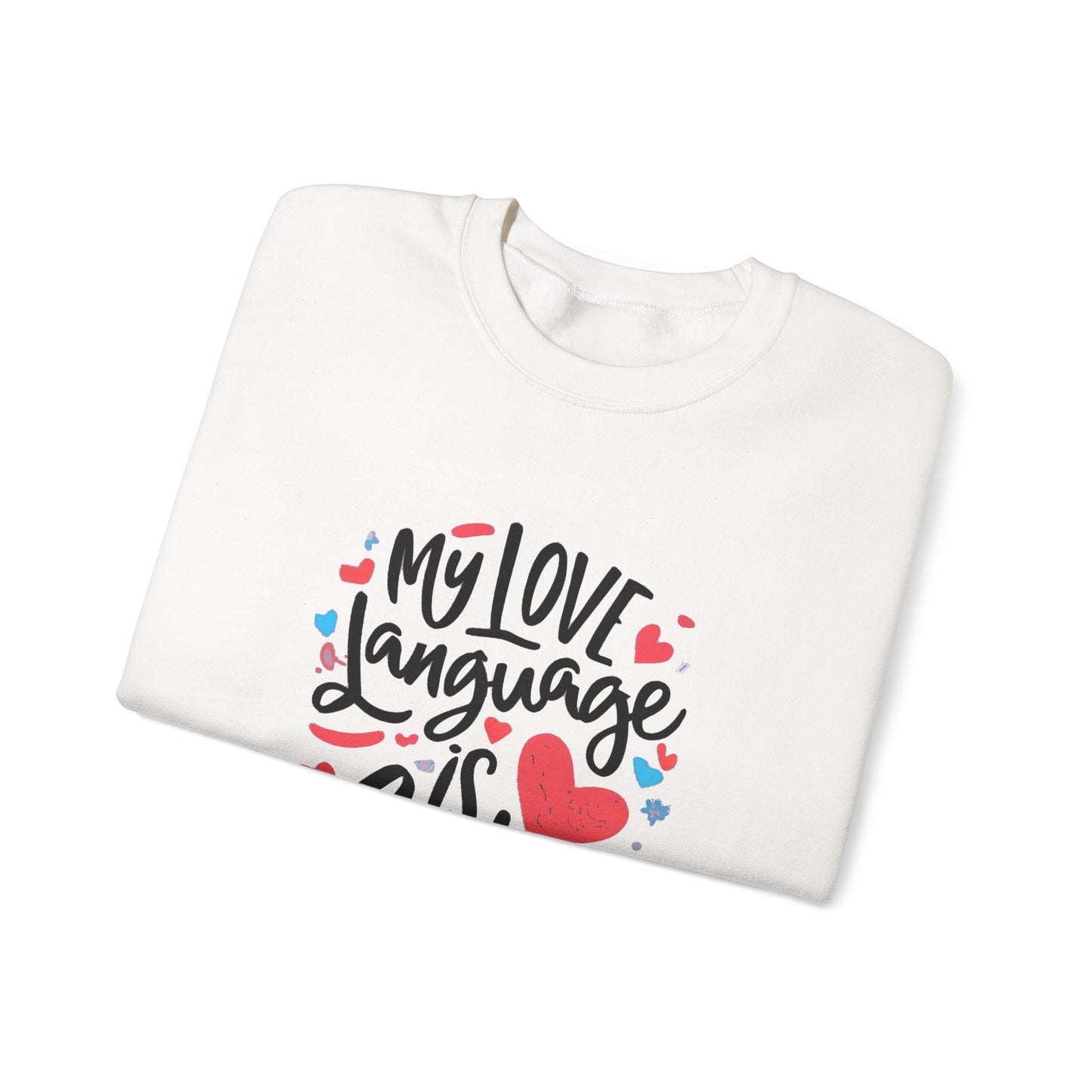 My Love Language Is Cats Crewneck Sweatshirt
