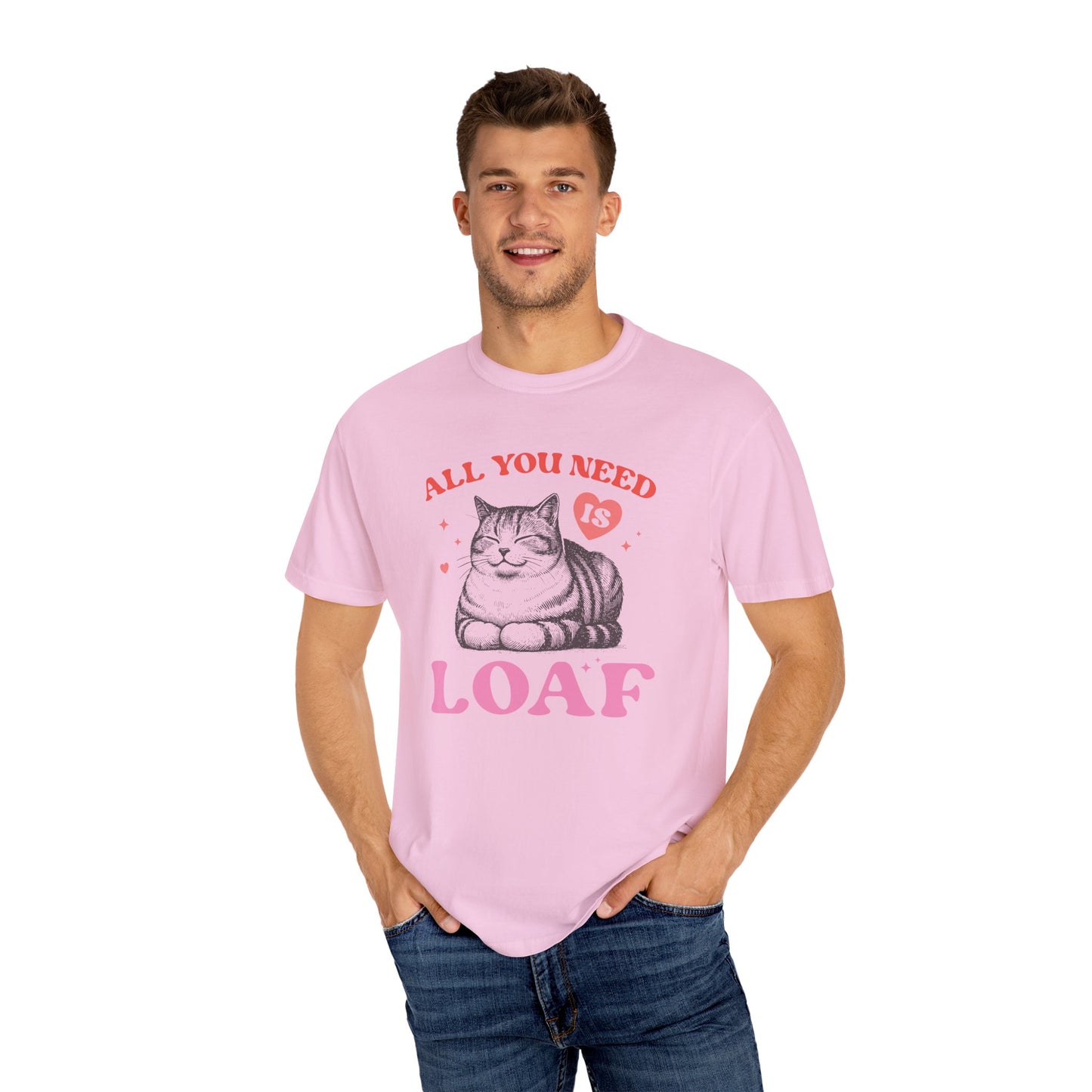 Copy of All You Need Is Loaf Cat T-Shirt