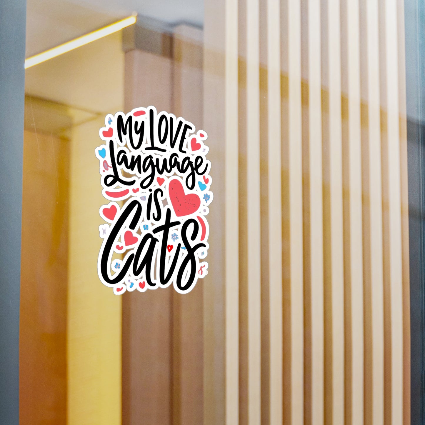 My Love Language Is Cats Vinyl Decal