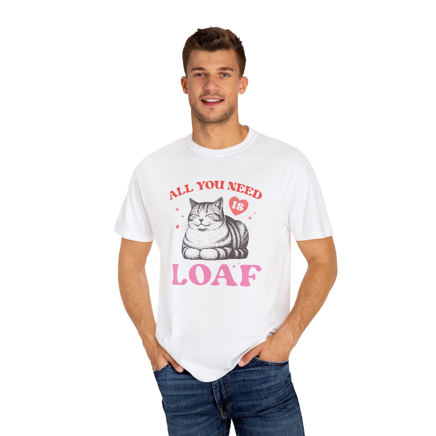 Copy of All You Need Is Loaf Cat T-Shirt