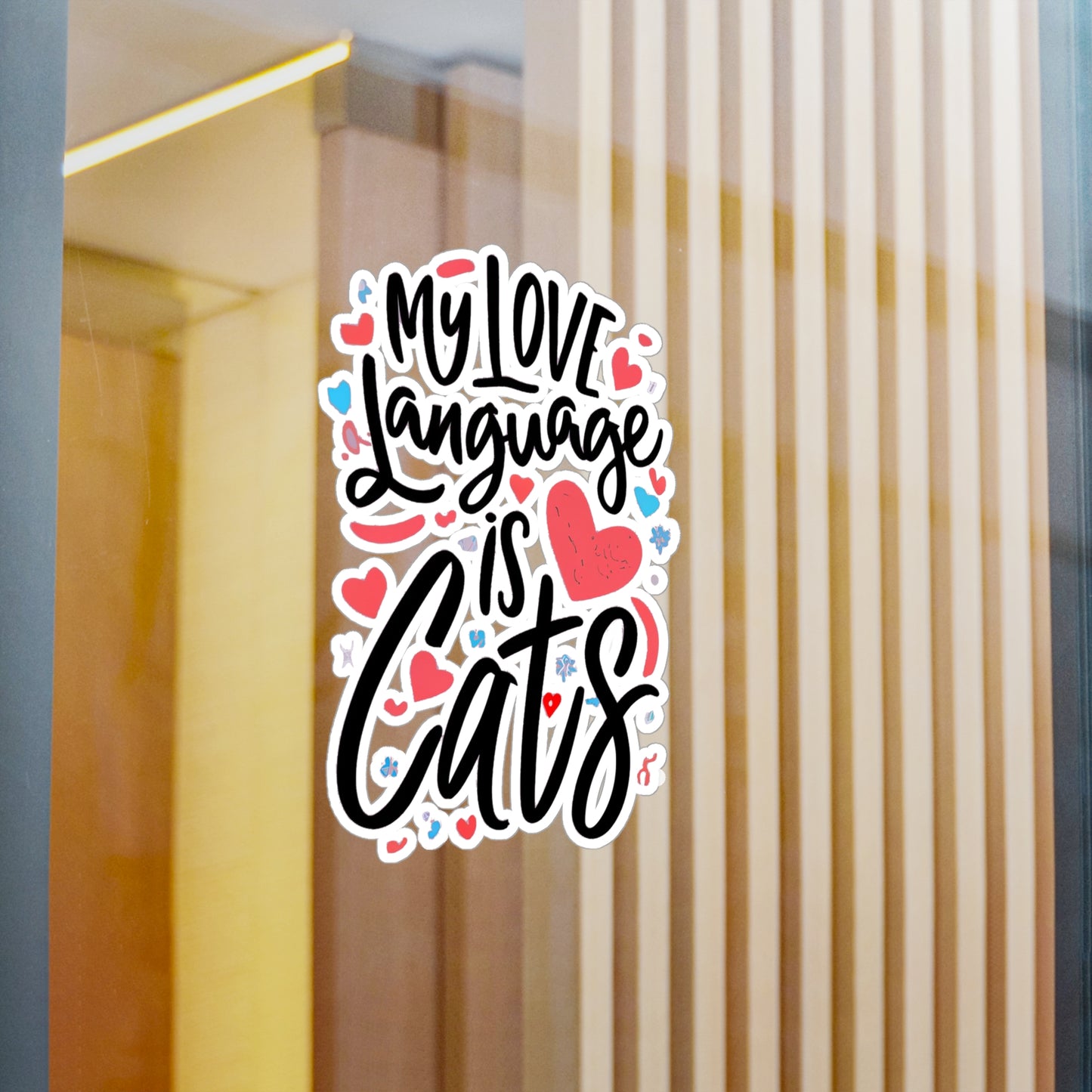 My Love Language Is Cats Vinyl Decal