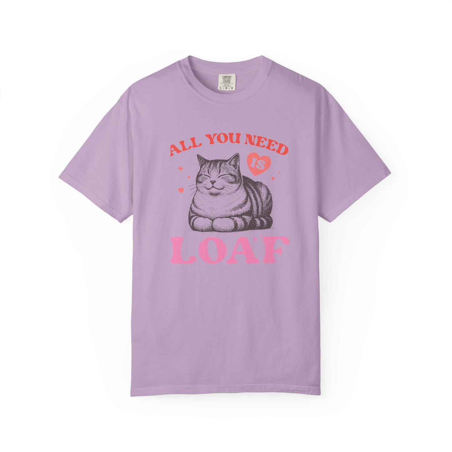 Copy of All You Need Is Loaf Cat T-Shirt