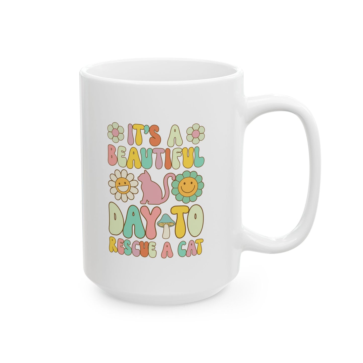 It’s a Beautiful Day to Rescue a Cat Coffee Mug