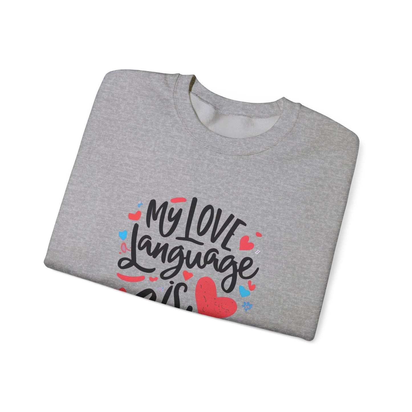 My Love Language Is Cats Crewneck Sweatshirt