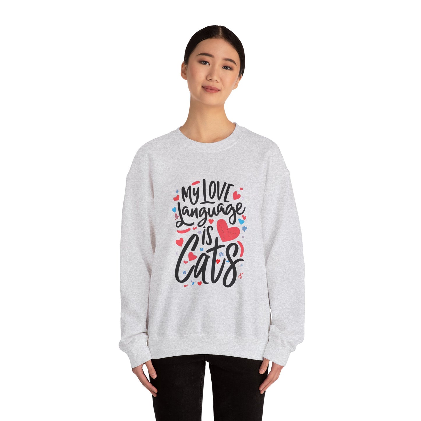 My Love Language Is Cats Crewneck Sweatshirt