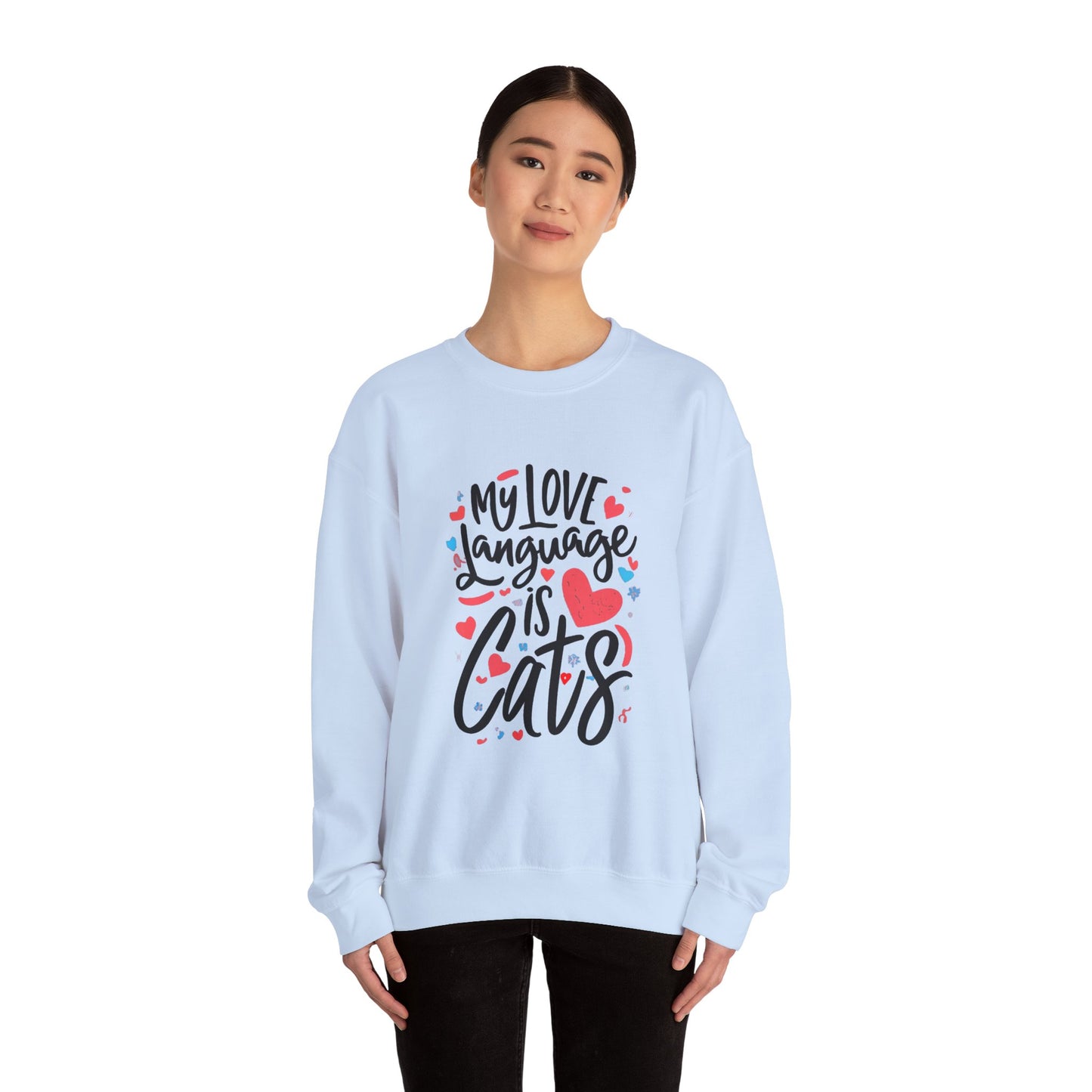 My Love Language Is Cats Crewneck Sweatshirt