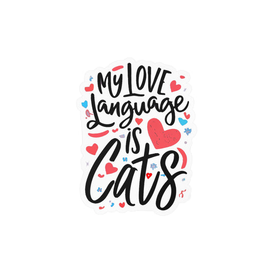 My Love Language Is Cats Vinyl Decal