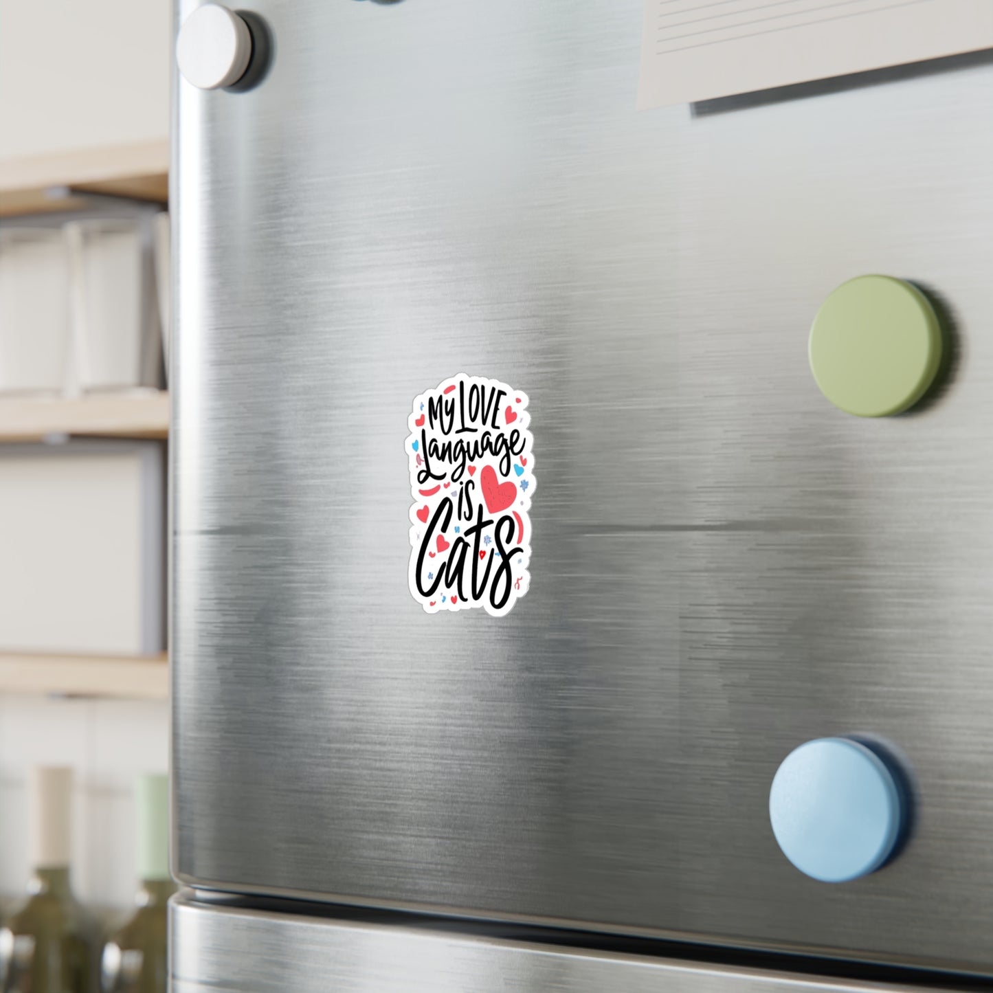 My Love Language Is Cats Vinyl Decal