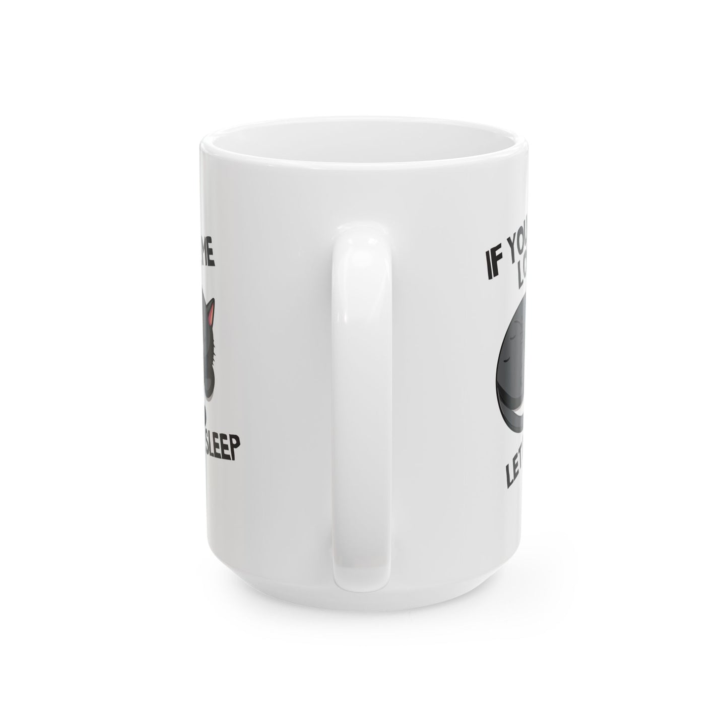 If You Love Me Let Me Sleep Coffee Mug