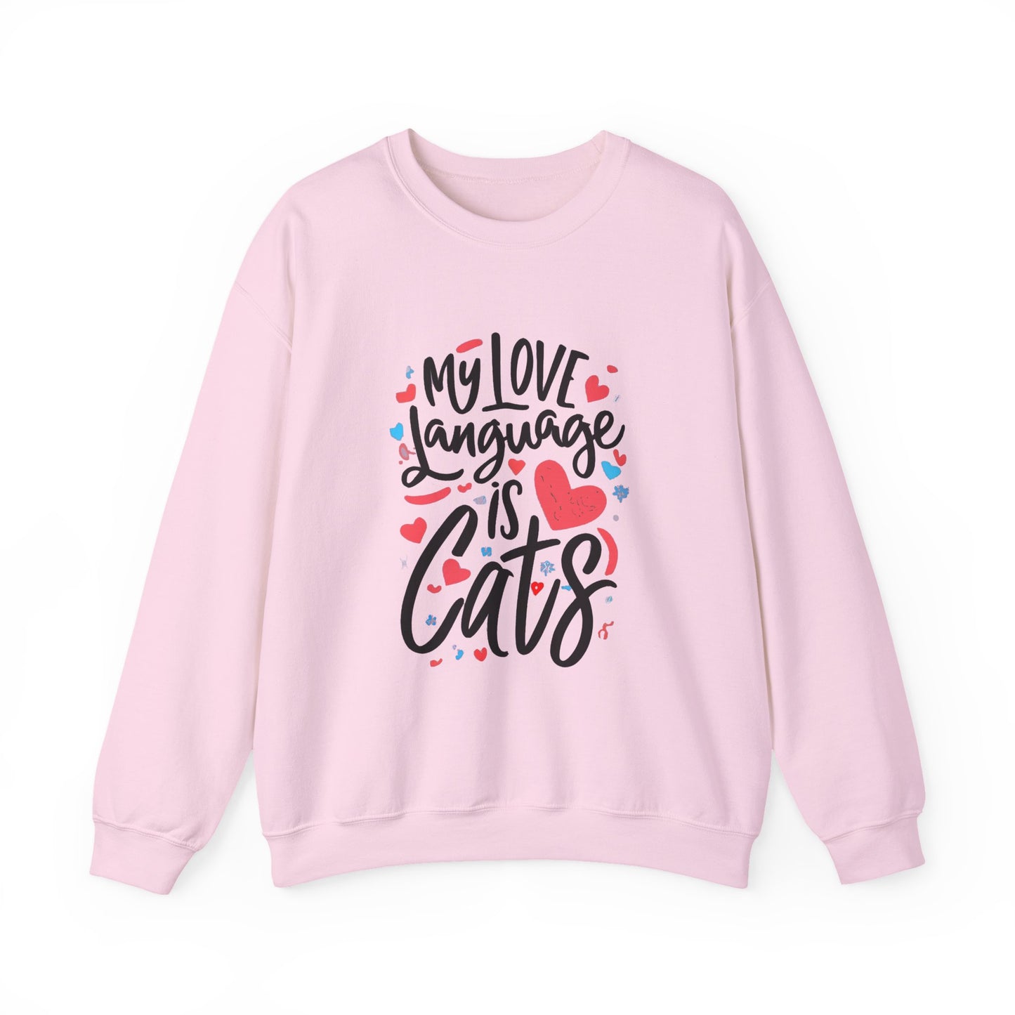 My Love Language Is Cats Crewneck Sweatshirt