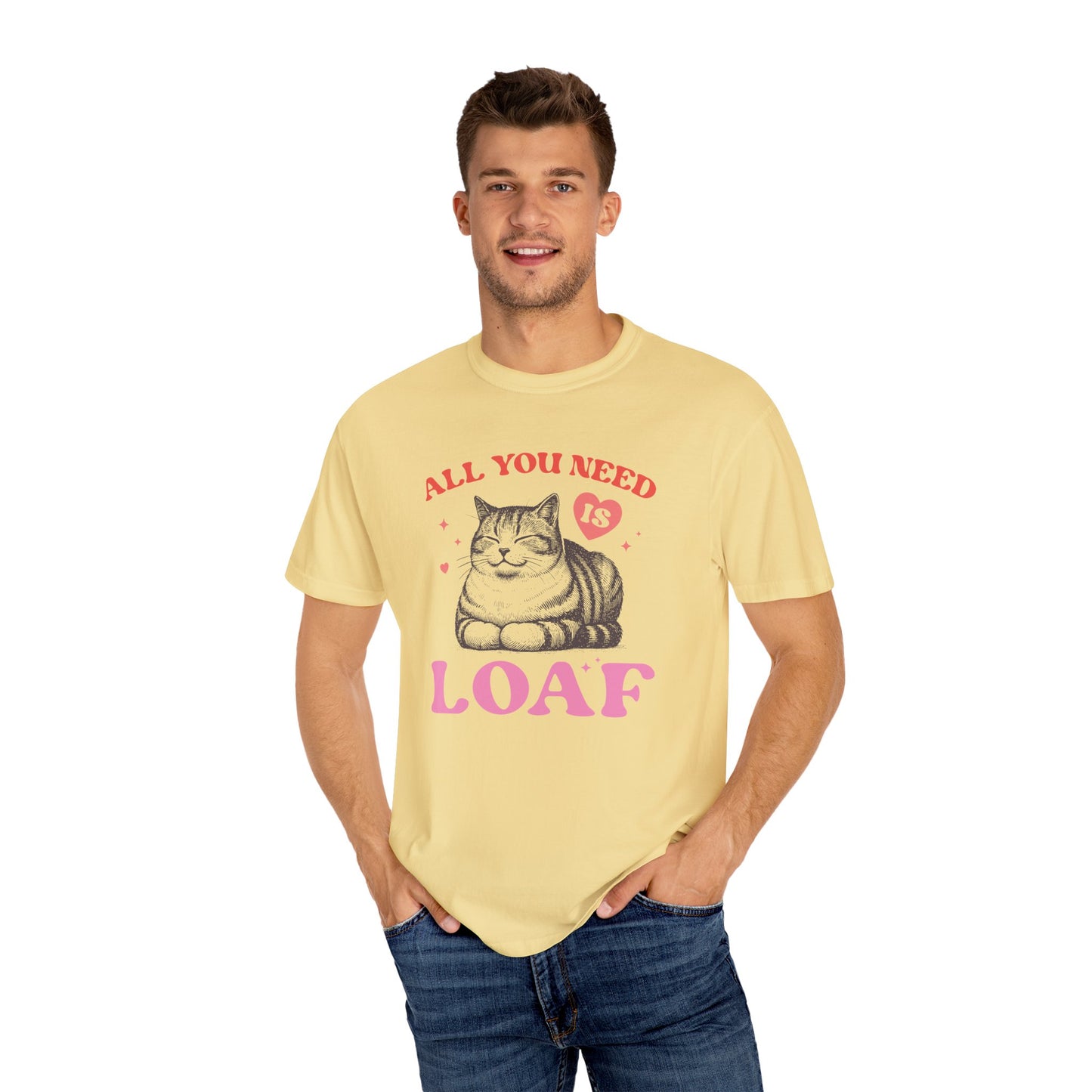 Copy of All You Need Is Loaf Cat T-Shirt