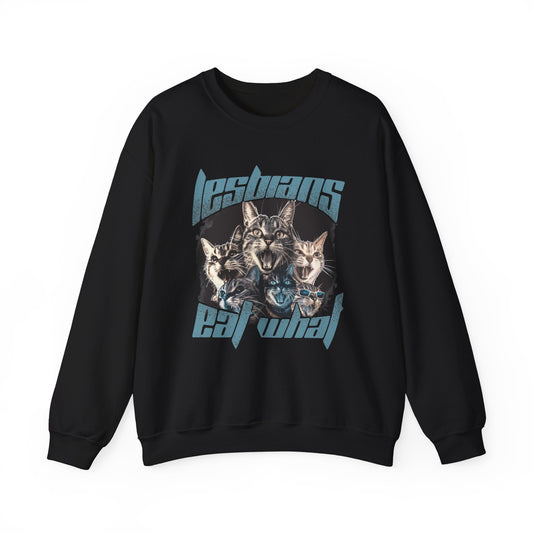 Lesbians Eat What?? Crewneck Sweatshirt