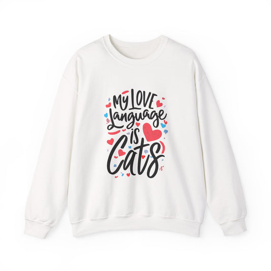 My Love Language Is Cats Crewneck Sweatshirt