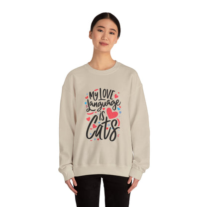 My Love Language Is Cats Crewneck Sweatshirt
