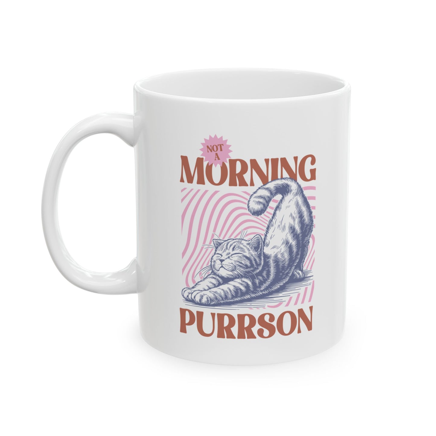 Not A Morning Purrson Coffee Mug
