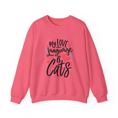 My Love Language Is Cats Crewneck Sweatshirt