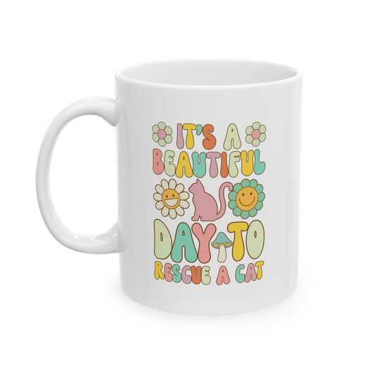 It’s a Beautiful Day to Rescue a Cat Coffee Mug