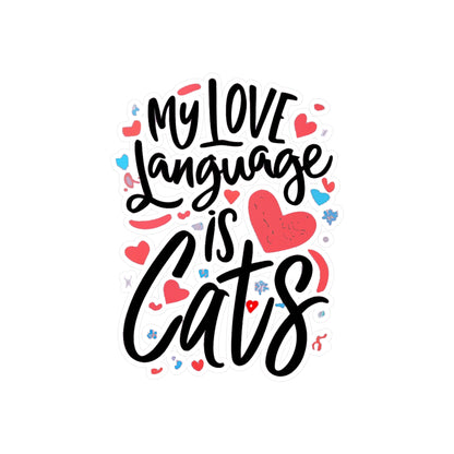 My Love Language Is Cats Vinyl Decal