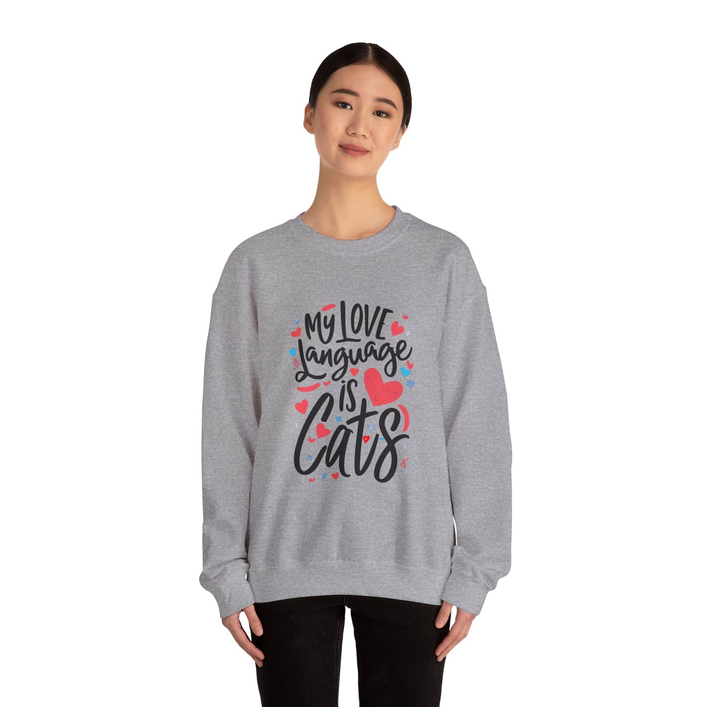 My Love Language Is Cats Crewneck Sweatshirt