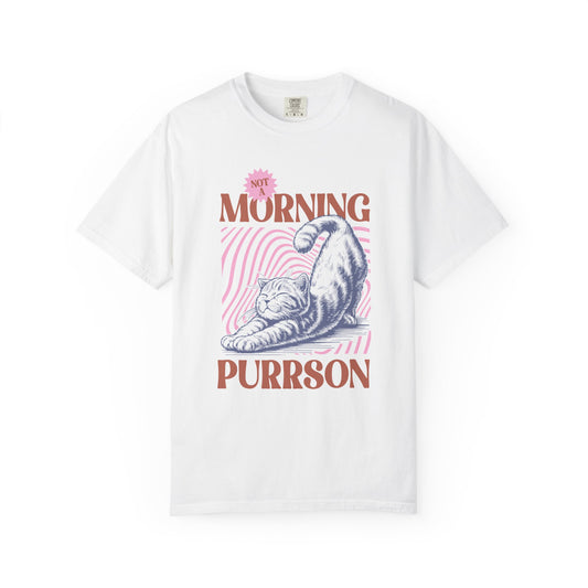 Not A Morning Purrson T-Shirt