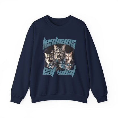 Lesbians Eat What?? Crewneck Sweatshirt