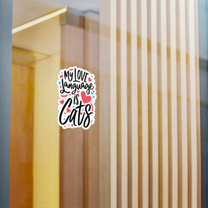 My Love Language Is Cats Vinyl Decal