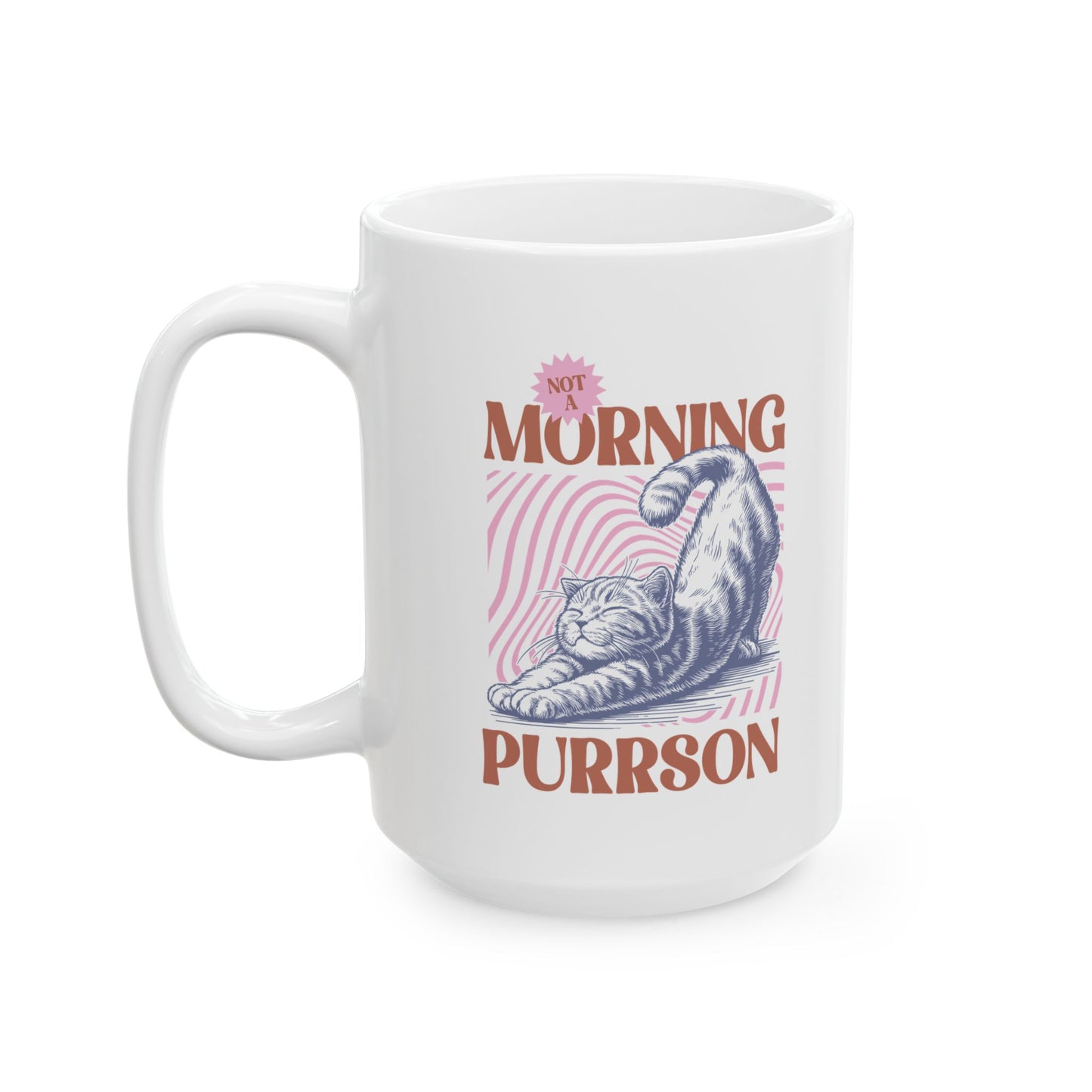 Not A Morning Purrson Coffee Mug