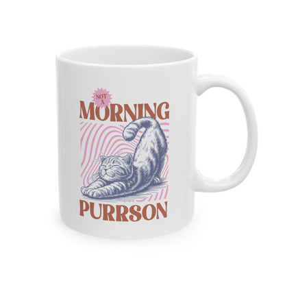 Not A Morning Purrson Coffee Mug