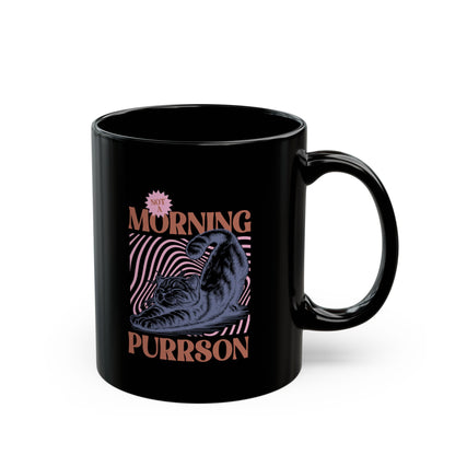 Not a Morning Purrson Coffee Mug