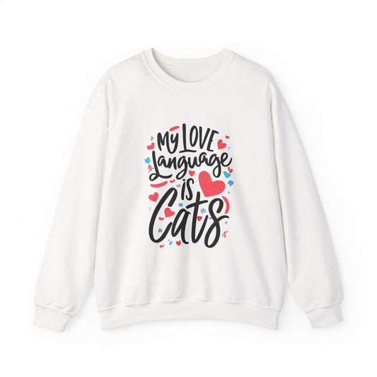 My Love Language Is Cats Crewneck Sweatshirt
