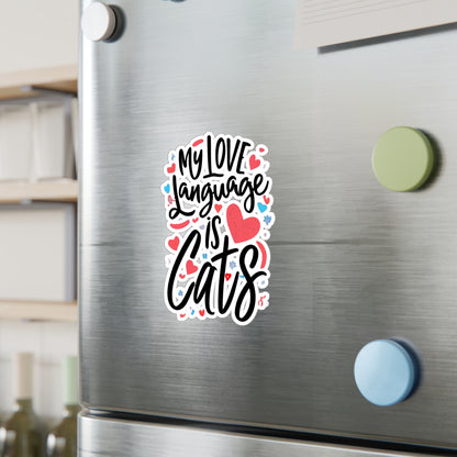 My Love Language Is Cats Vinyl Decal
