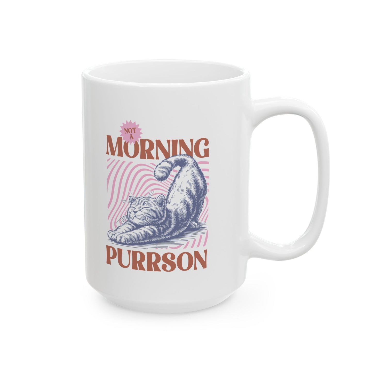 Not A Morning Purrson Coffee Mug